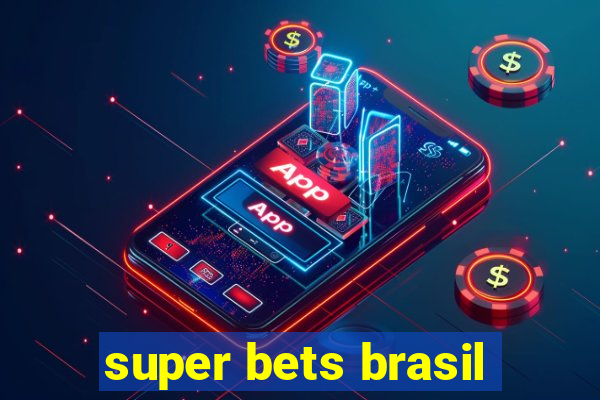 super bets brasil